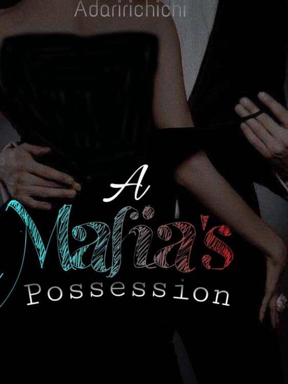 A Mafia's Possession Nicole Raphael novel Read the full text online