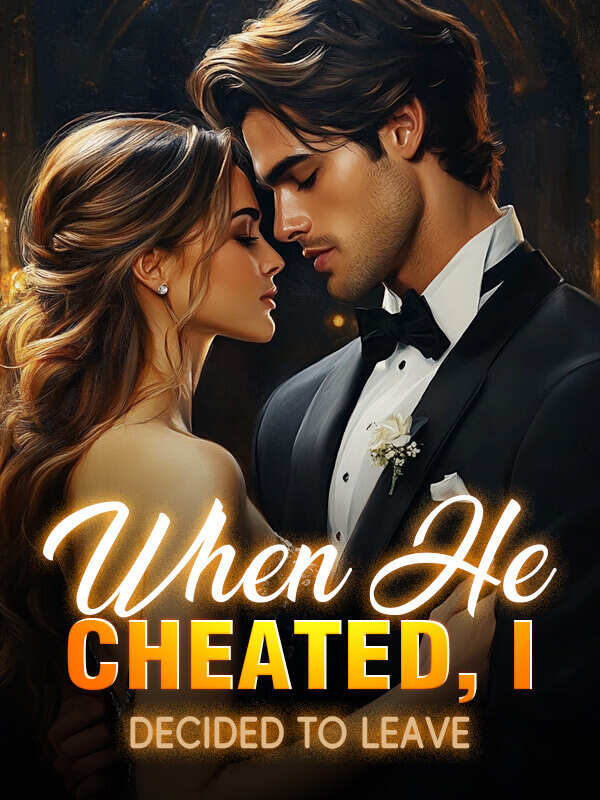 The moment he cheated on me, I resolved to leave