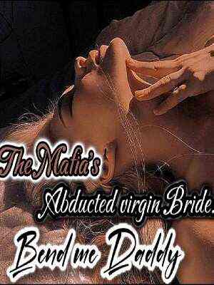 The Virgin Bride Abducted by the Mafia: Protect me, Daddy