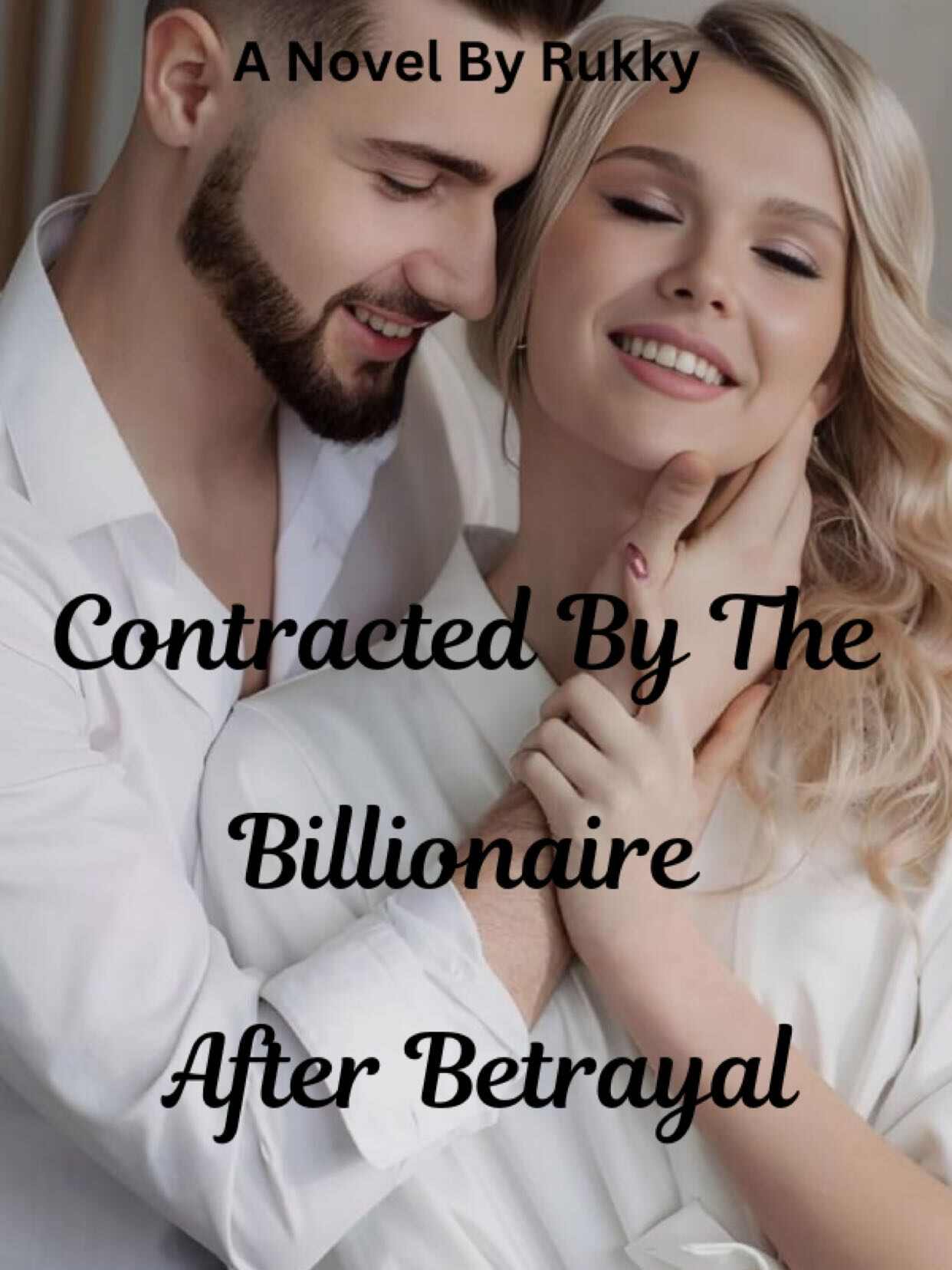 Entered into a Contract with the Billionaire Following Betrayal