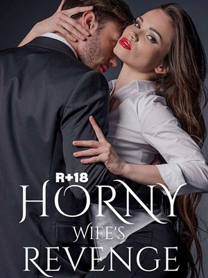 Horny Wives Revenge Read Chapter 5 for free  Jacob's Erotic Journey