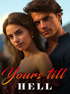 Yours till hell swallows us whole, in this fateful bond