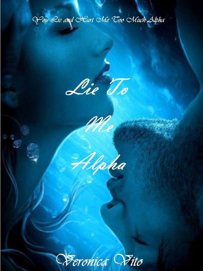Lie To Me Alpha novel Full text  Read online
