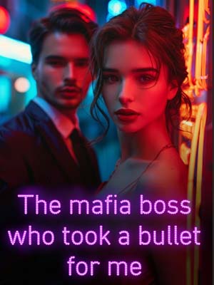 Character Analysis of the Male and Female Protagonists in The Mafia Boss Who Took a Bullet for Me