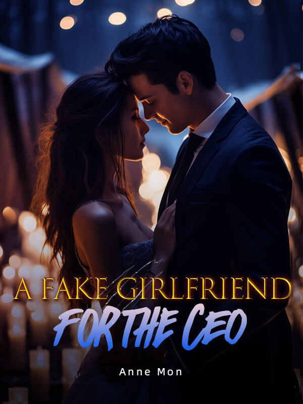 A fake girlfriend for the CEO Audrey novel Full text Reading