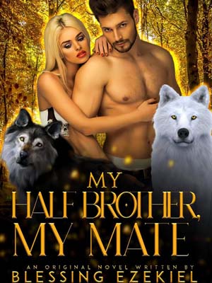 my half brother my mate novel Read the full article online