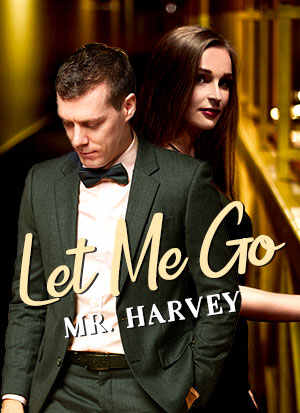 let me go mr harvey novel read online