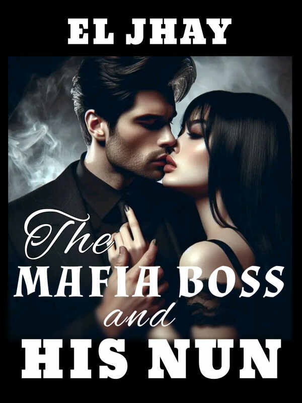 Alfred and Theresa's Forbidden Passion: THE MAFIA DON AND HIS NUN's story