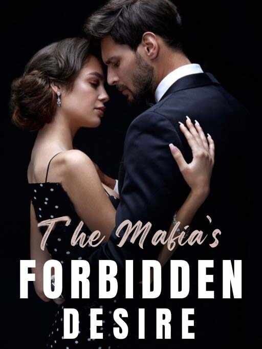 The Mafia's Forbidden Desire  Antonio and Rosalinda Read the full version online