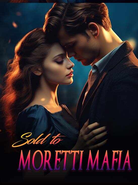Elena and Julian's novel ending Sold to Moretti Mafia Story Read