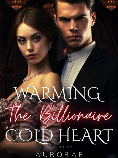 Warming the Billionaire's Cold Heart novel Read online