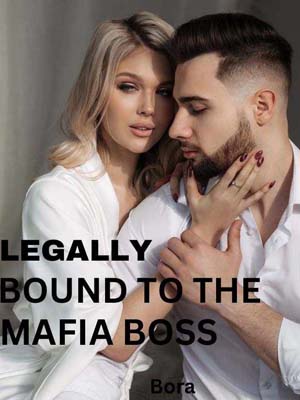 legally bound to the mafia boss read online free Chapter 3