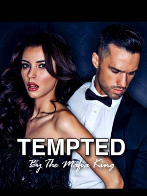 Tempted By The Mafia Boss Novel free reading chapter 3